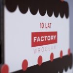 Strzelili w dziesiątkę, czyli innowacyjnie na urodziny Factory Wrocław